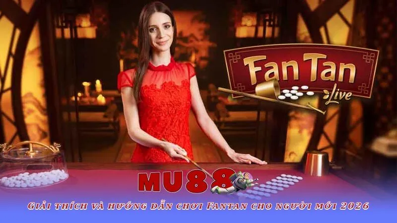 Giải thích và hướng dẫn chơi Fantan cho người mới 2026 8 Giải thích và hướng dẫn chơi Fantan cho người mới 2026