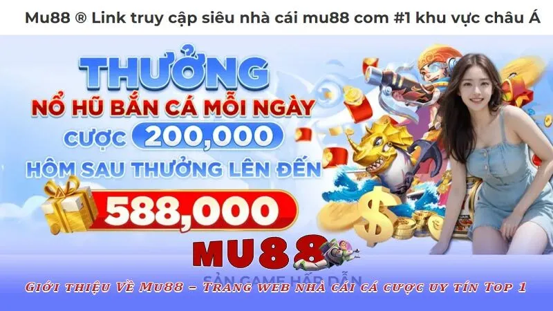 Giới thiệu Về Mu88 – Trang web nhà cái cá cược uy tín Top 1 1 Giới thiệu Về Mu88 – Trang web nhà cái cá cược uy tín Top 1