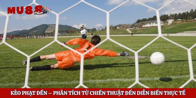 Kèo Phạt Đền – Phân Tích Từ Chiến Thuật Đến Diễn Biến Thực Tế 1 Kèo Phạt Đền – Phân Tích Từ Chiến Thuật Đến Diễn Biến Thực Tế