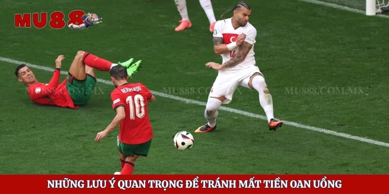 Kèo Châu Âu - Công Thức Làm Giàu Siêu Tốc Của Các Triệu Phú 6 Những lưu ý quan trọng để tránh mất tiền oan uổng