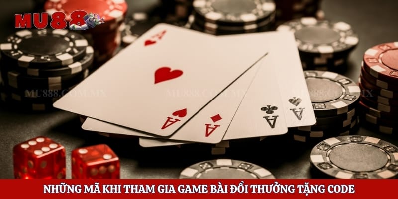 Những mã khi tham gia game bài đổi thưởng tặng code